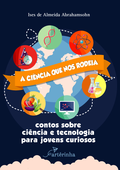 Livro A ciência que nos rodeia: contos sobre ciência e te...