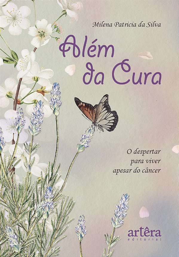 Livro Além da Cura: o despertar para viver apesar do cânc...