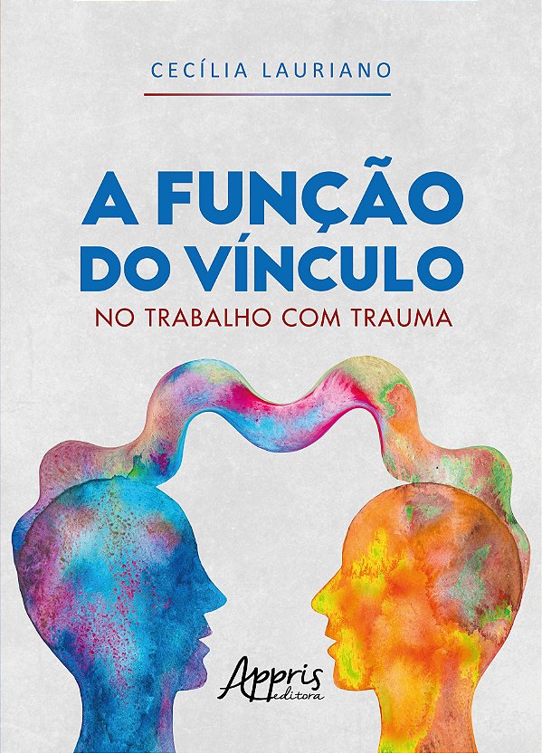 Livro A função do vínculo no trabalho com trauma
