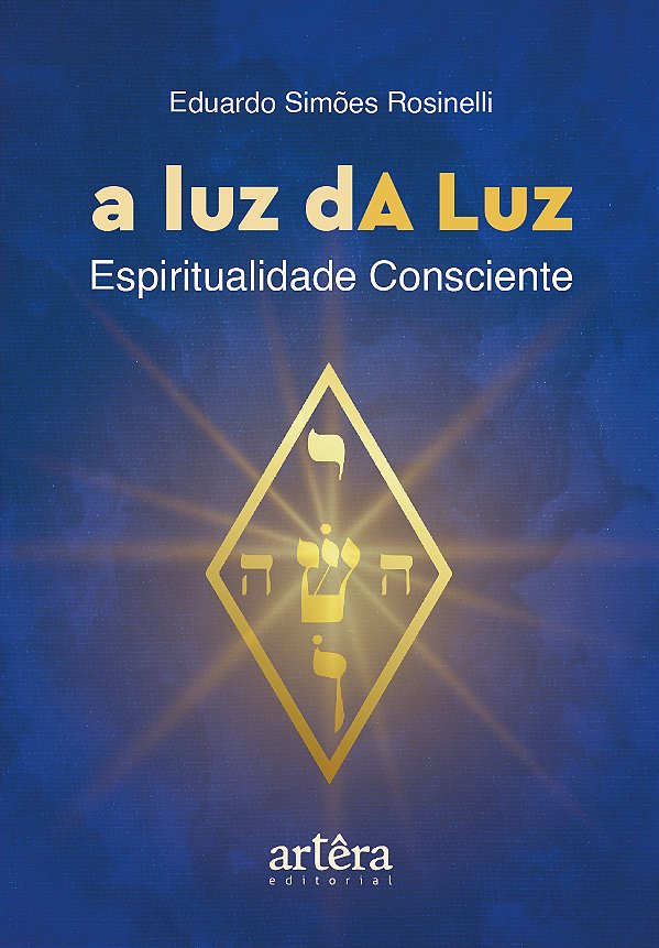 Livro A luz dA Luz: espiritualidade consciente