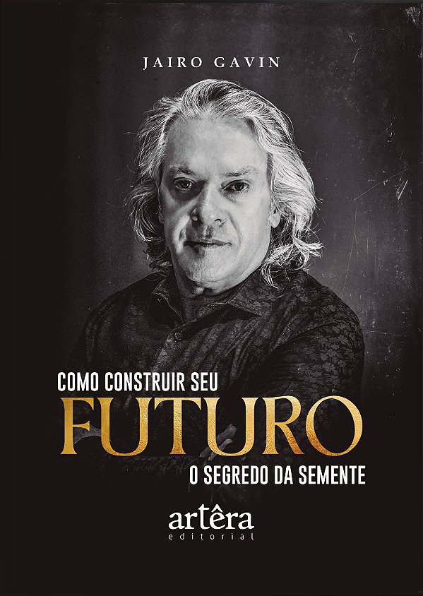 Livro Como construir seu futuro: o segredo da semente