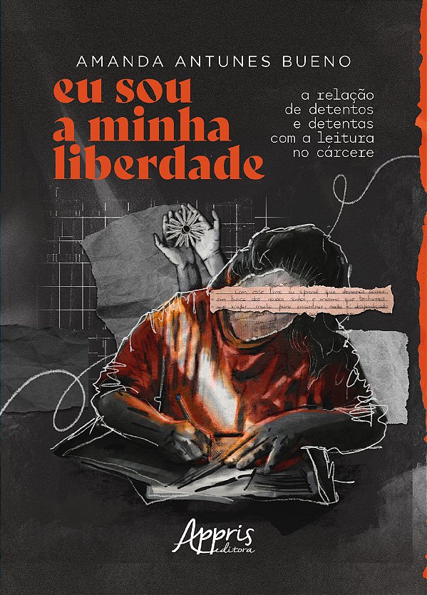 Livro Eu sou a minha liberdade: a relação de detentos e d...