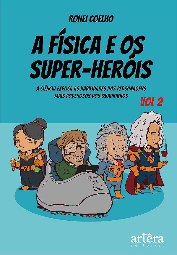 Livro A física e os super-heróis: A Ciência Explica as Ha...