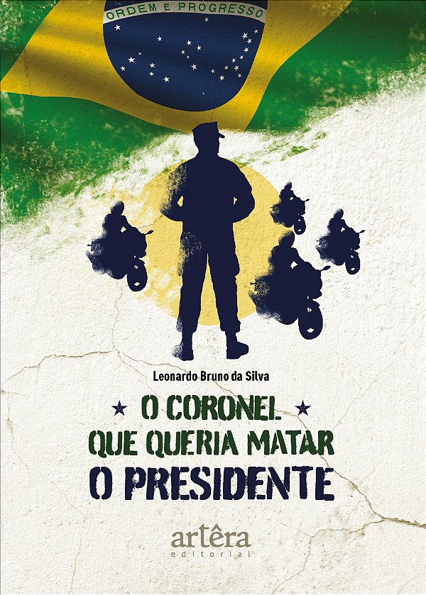 Livro O coronel que queria matar o presidente