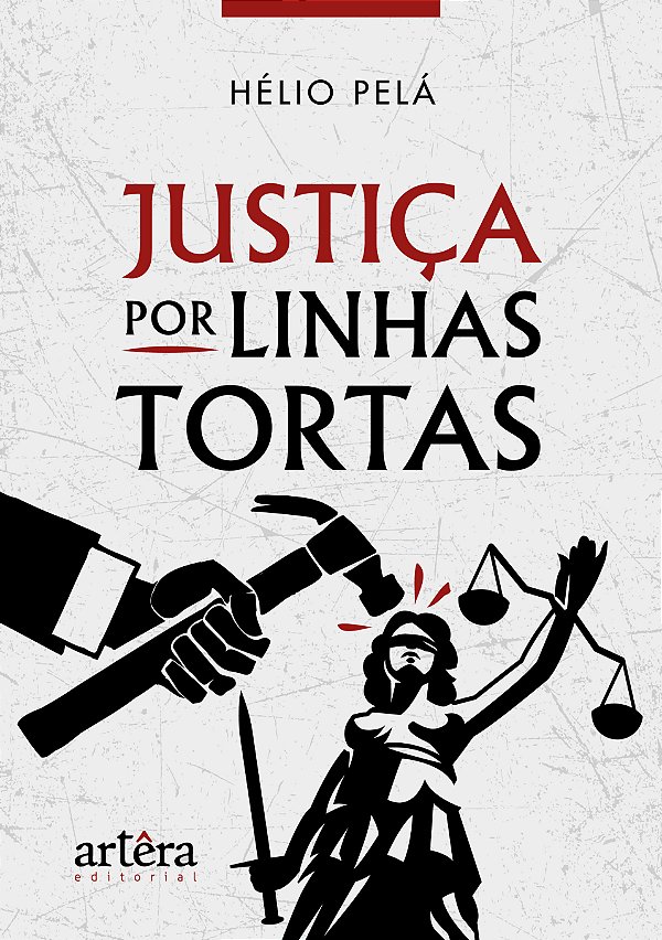 Livro Justiça por linhas tortas