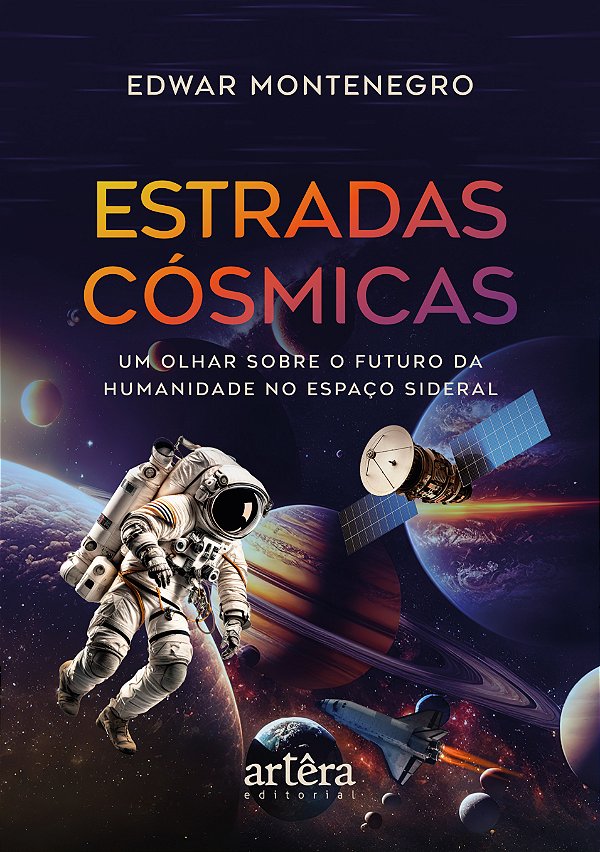 Livro Estradas cósmicas: Um olhar sobre o futuro da human...