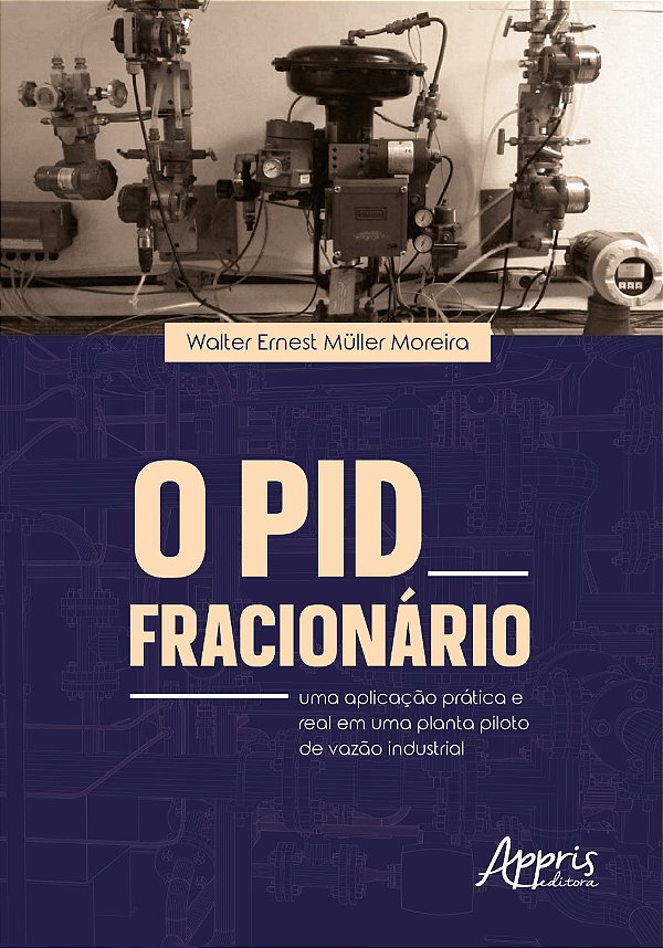 Livro O PID fracionário: Uma aplicação prática e real em uma pl...