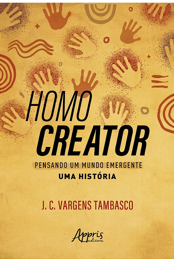 Livro Homo creator: Pensando um mundo emergente - Uma his...