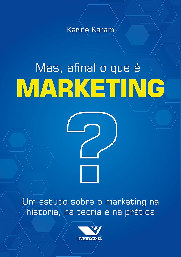 Livro Mas, afinal o que é marketing?: um estudo sobre o m...