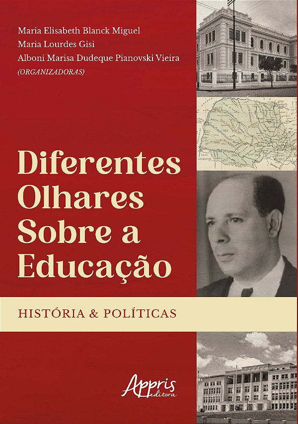 Livro Diferentes olhares sobre a educação: histórias e política...