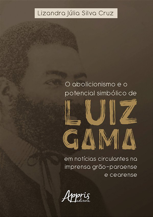 Livro O abolicionismo e o potencial simbólico de Luiz Gama em n...