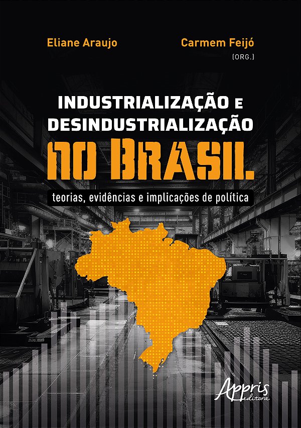 Livro Industrialização e desindustrialização no Brasil: T...