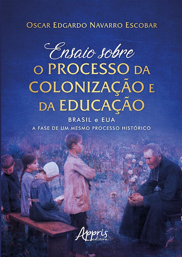 Livro Ensaio sobre o processo da colonização e da educação: Bra...