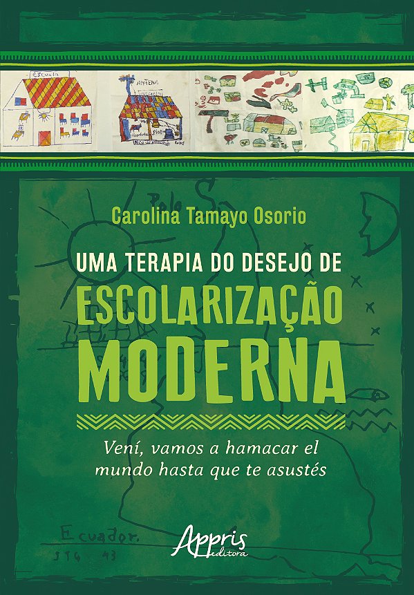 Livro Uma terapia do desejo de escolarização moderna: Vení, vam...