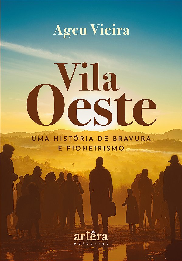 Livro Vila Oeste: Uma história de bravura e pioneirismo