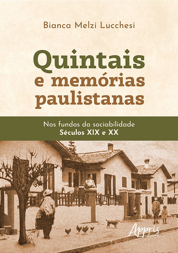 Livro Quintais e memórias paulistanas: Nos fundos da soci...