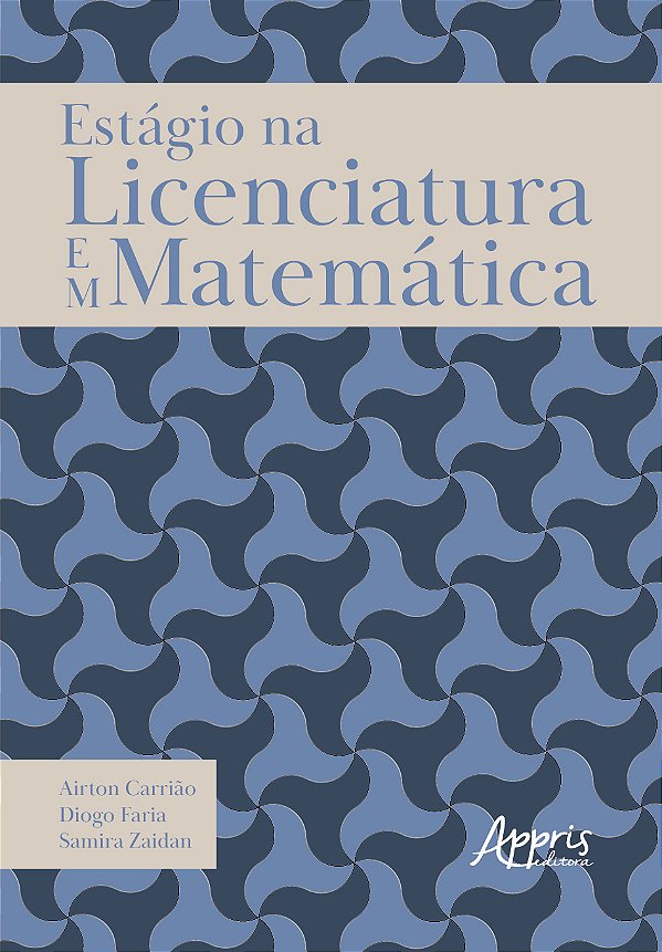 Livro Estágio na Licenciatura em Matemática: Experiência ...