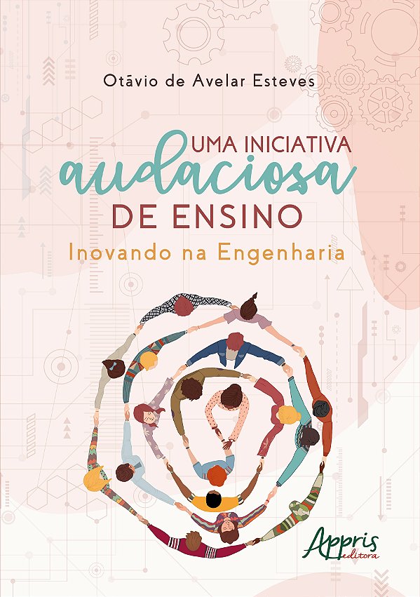 Livro Uma iniciativa audaciosa de ensino: Inovando na Eng...