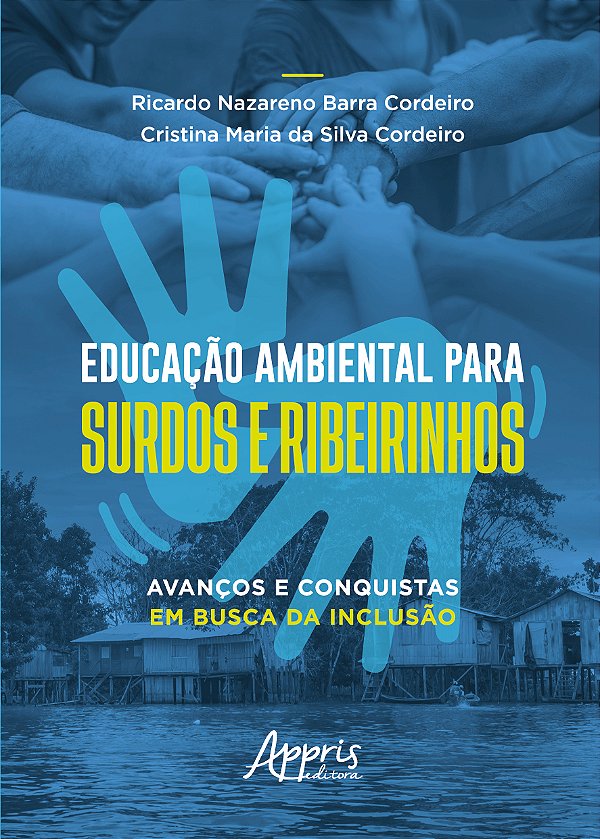 Livro Educação ambiental para surdos e ribeirinhos: Avanços e c...