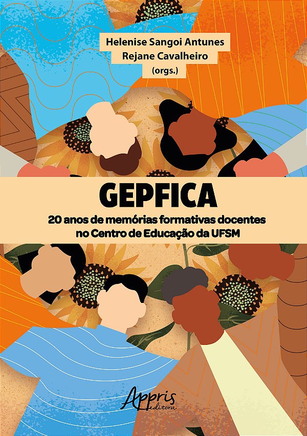 Livro GEPFICA: 20 anos de memórias formativas docentes no centr...
