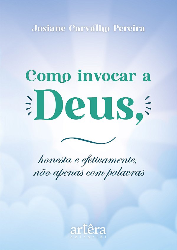 Livro Como invocar a Deus, honesta e efetivamente, não apenas c...