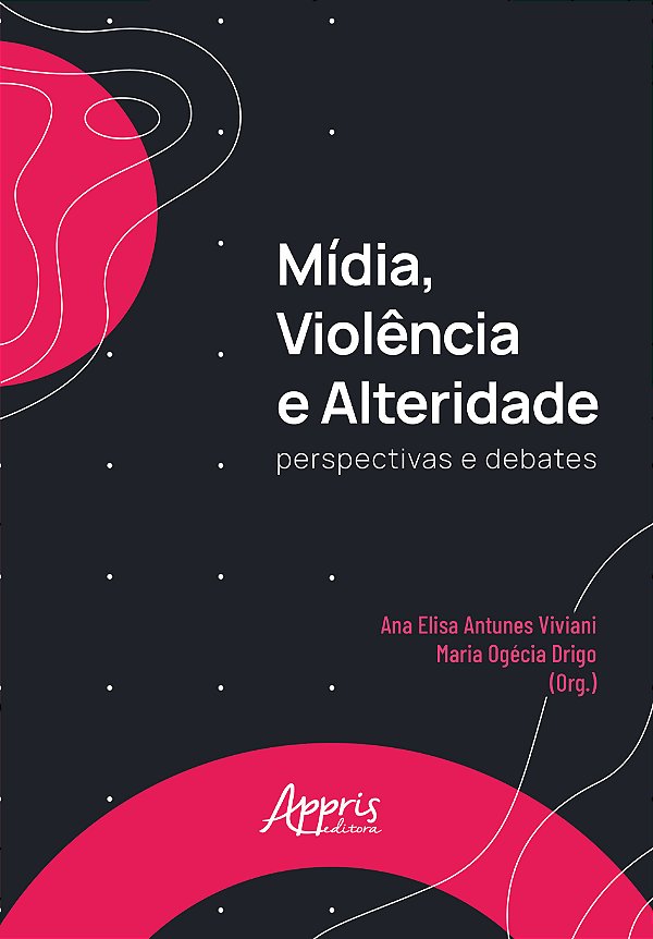 Livro Mídia, violência e alteridade: Perspectivas e debates