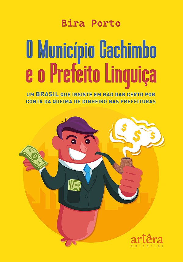 Livro O Munícipio Cachimbo e o Prefeito Linguiça: Um Brasil que...