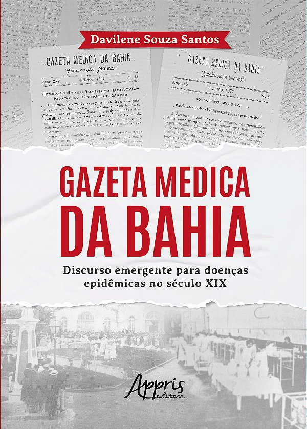Livro Gazeta Medica da Bahia: discurso emergente para doenças e...