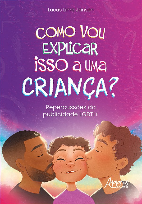 Livro Como vou explicar isso a uma criança?: Repercussões da pu...