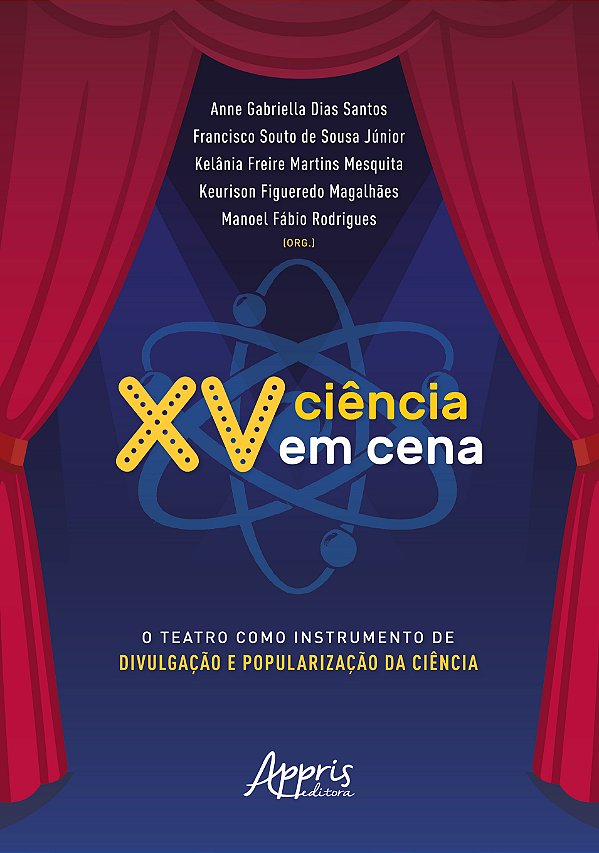 Livro XV Ciência em cena: O teatro como instrumento de divulgaç...
