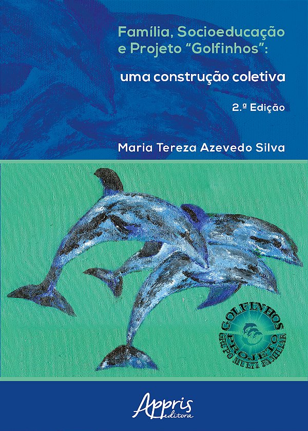 Livro Família, socioeducação e Projeto "Golfinhos": uma c...