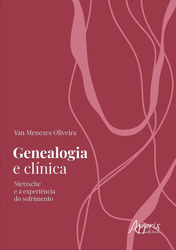 Livro Genealogia e clínica: Nietzsche e a experiência do ...