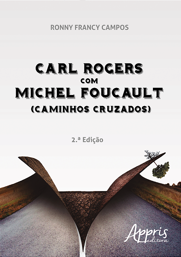 Livro Carl Rogers Com Michel Foucault: (Caminhos cruzados)