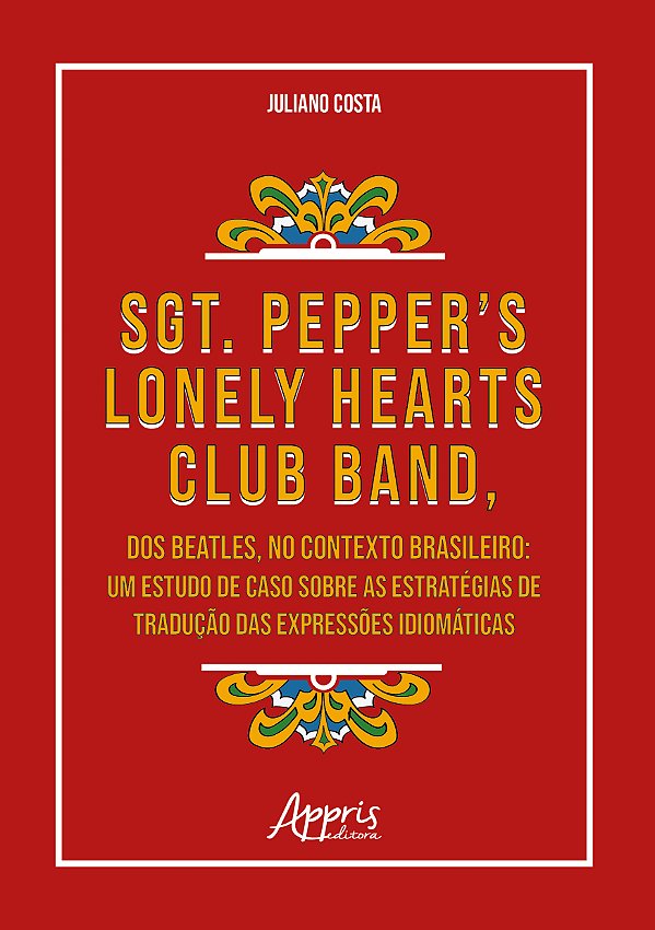 Livro Sgt. Pepper’s Lonely Hearts Club Band, dos Beatles, no Co...