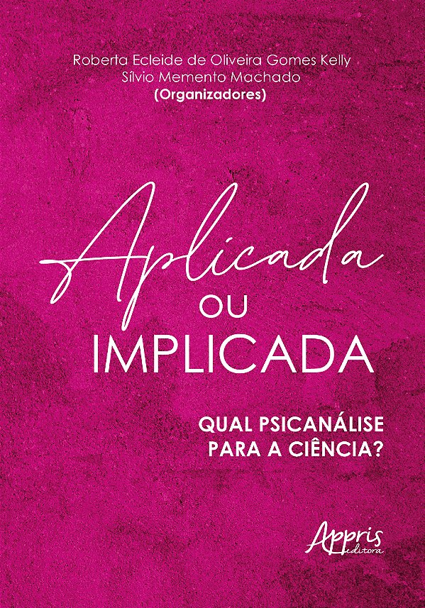 Livro Aplicada ou implicada: Qual psicanálise para a ciência?