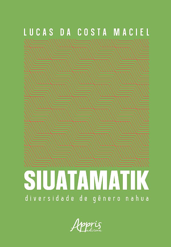 Livro Siuatamatik: diversidade de gênero Nahua