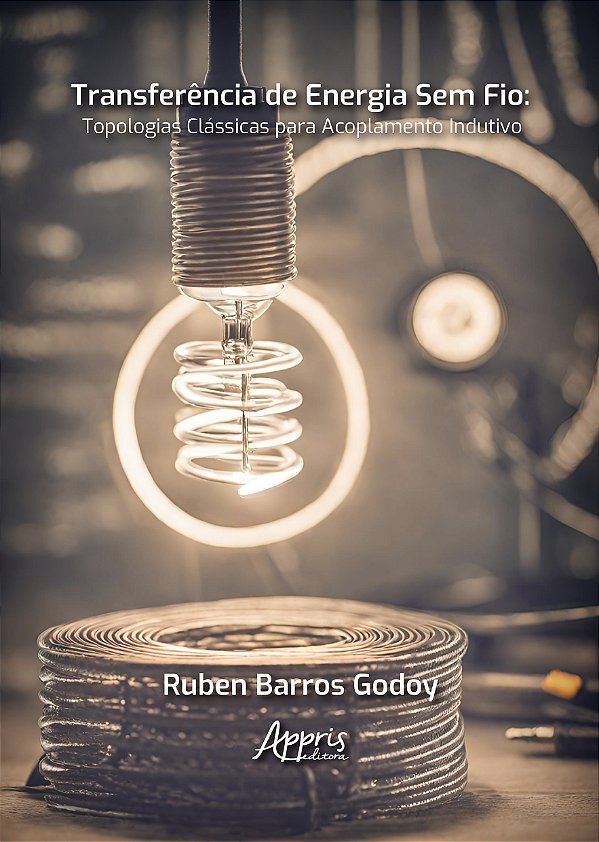 Livro Transferência de energia sem fio: topologias clássi...