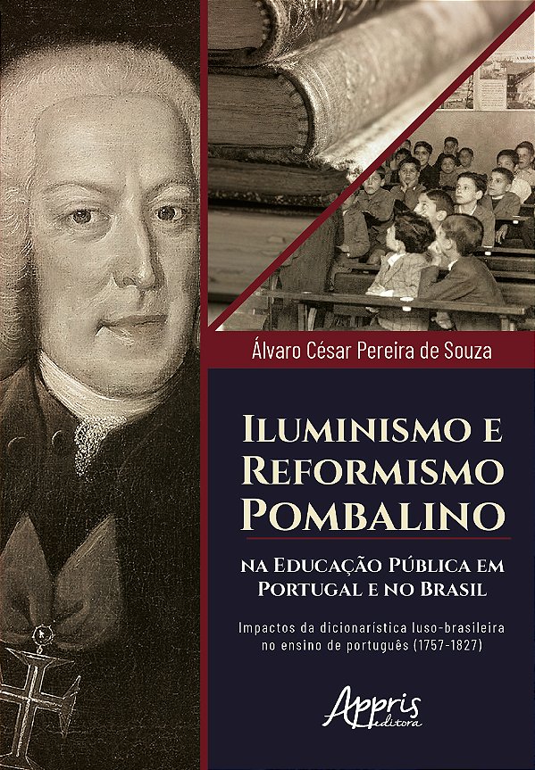 Livro Iluminismo e reformismo pombalino: impactos da dici...