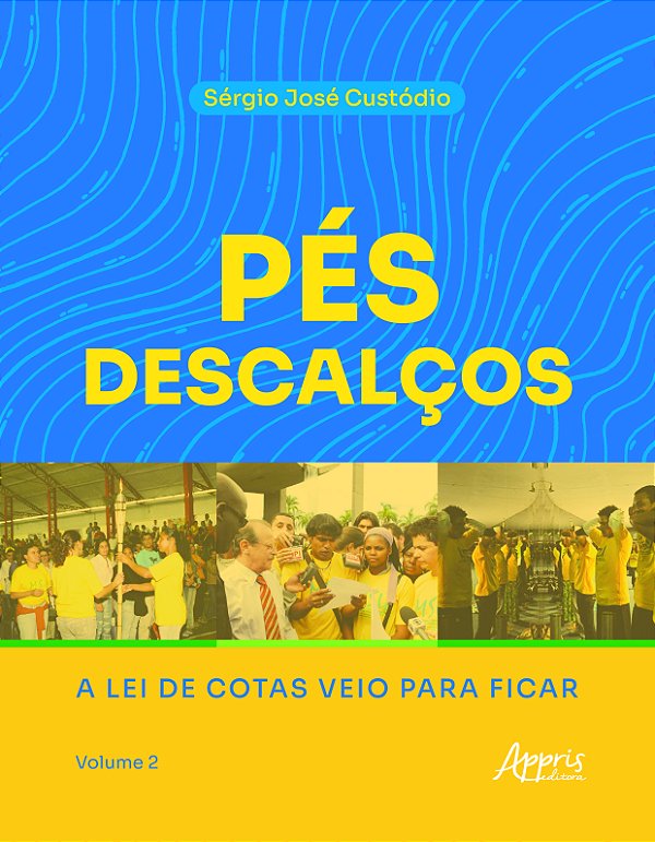 Livro Pés descalços: a lei de cotas veio para ficar – Vol...