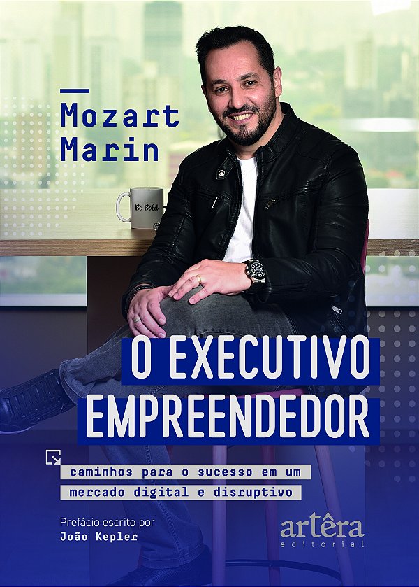Livro O executivo empreendedor: Caminhos para o sucesso em um m...