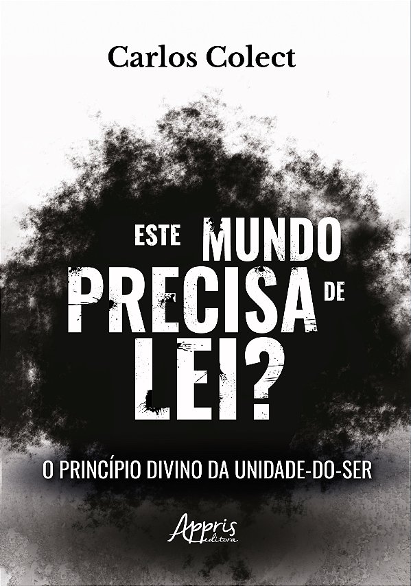 Livro Este mundo precisa de lei?: O Princípio divino da u...