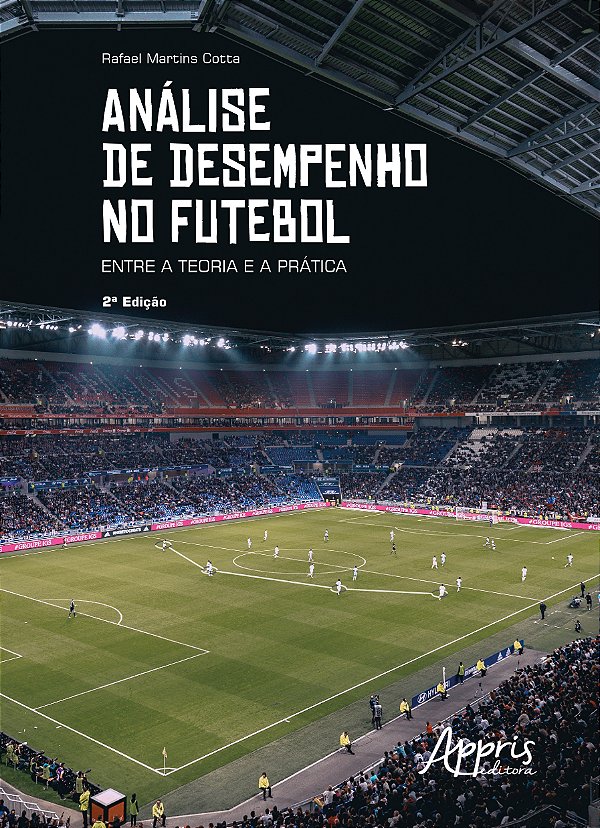 Livro Análise de desempenho no futebol: entre a teoria e ...