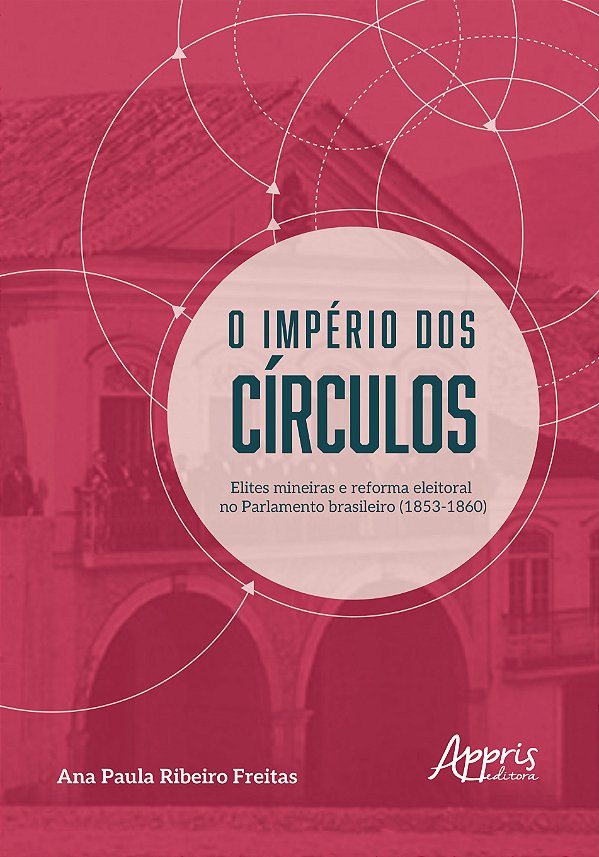 Livro O império dos círculos: elites mineiras e reforma e...
