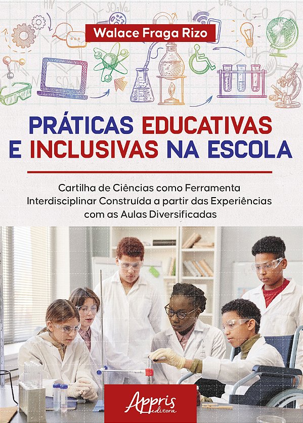 Livro Práticas Educativas e Inclusivas na Escola: Cartilha de C...
