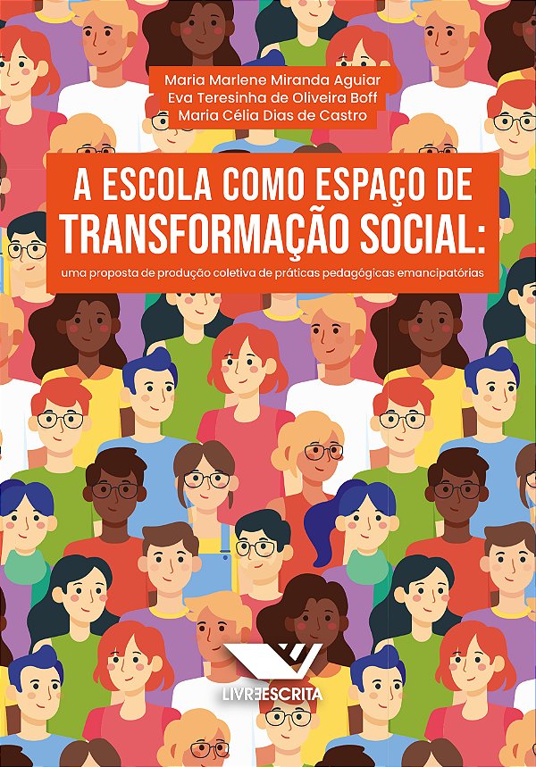 Livro A escola como espaço de transformação social: uma p...