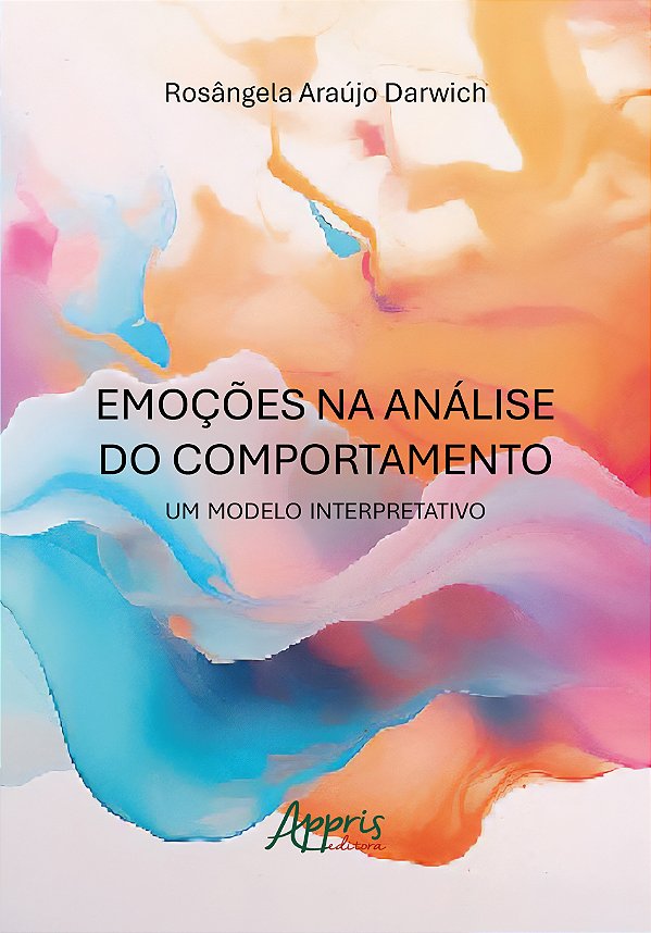 Livro Emoções na análise do comportamento: Um modelo inte...