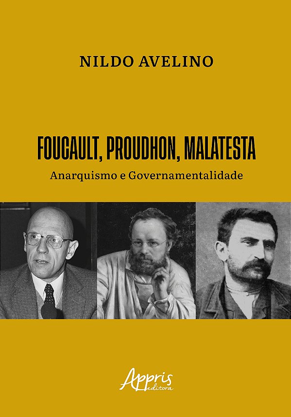Livro Foucault, Proudhon, Malatesta: anarquismo e governa...