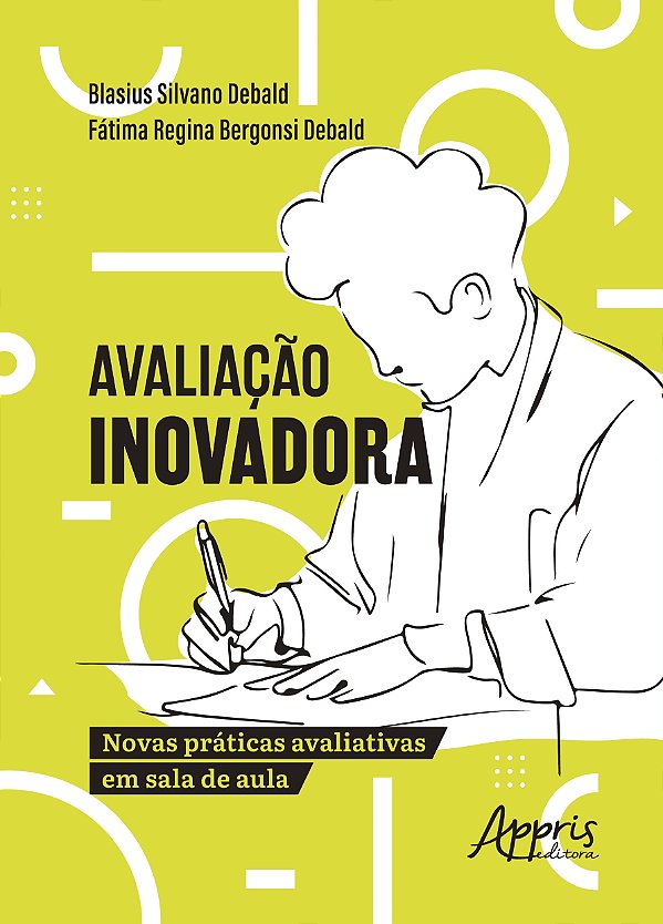 Livro Avaliação inovadora: Novas práticas avaliativas em ...