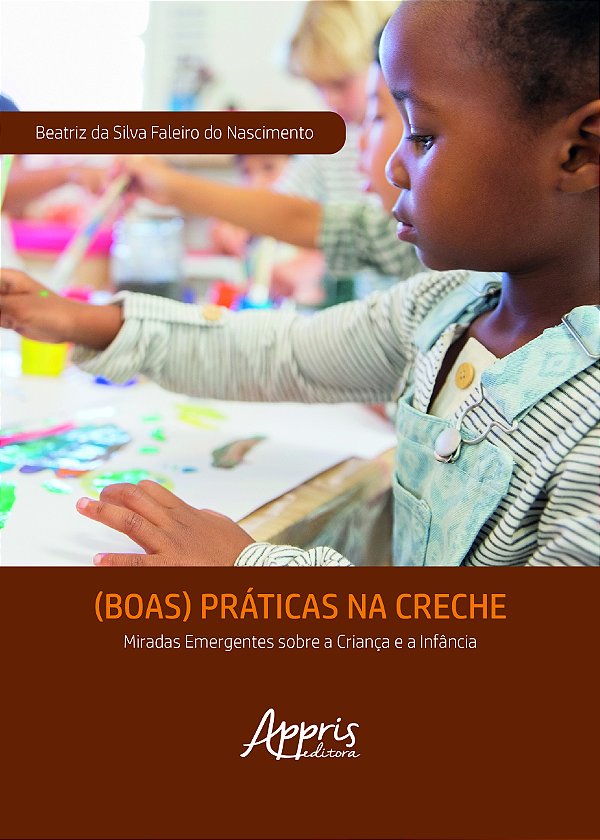 Livro (Boas) práticas na creche: miradas emergentes sobre...