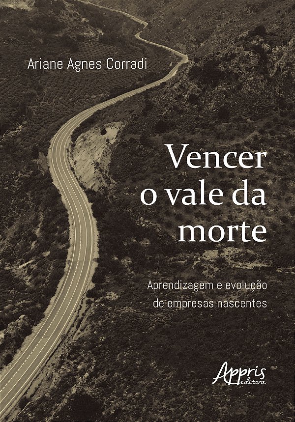 Livro Vencer o vale da morte: aprendizagem e evolução de empres...
